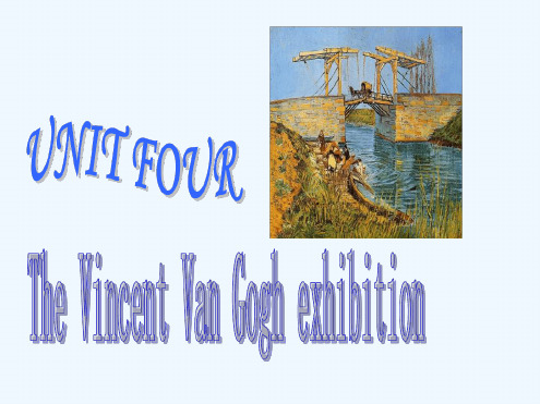 高二英语theVincentVanGoghExhibition课件