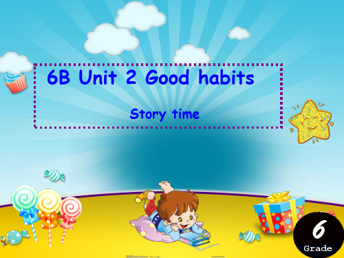最新译林版六年级英语下册 Unit2 Good habits story time课件