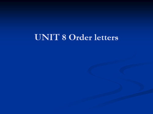 商务英语函电unit 8 order letters[精]