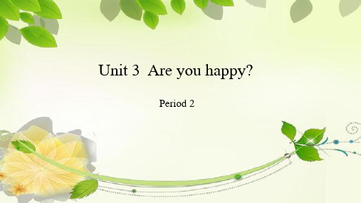 牛津上海版(三起)四年级上册英语Module  1  Unit 3  Are you happy？Period 2  课件