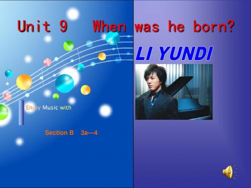Unit9_When_was_he_born_Section_B