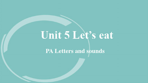 精2 Unit 5 PA Letters and sounds 课件