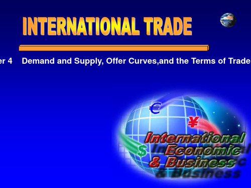 国际贸易学(英)第4章 Demand and Supply, Offer Curves,and the Terms of Trade