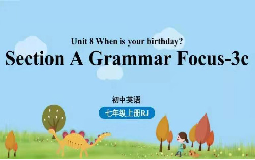 人教版-英语-七年级-上册-Unit8 When is your birthday课件