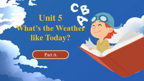 陕旅版小学五年级U5 What's the weather like today Part A 课件