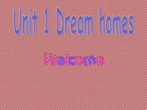 江苏省盐城市七年级英语下册Unit1《Dreamhomes》Welcome1课件(牛津版)