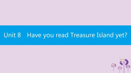 2019春八年级英语下册Unit8HaveyoureadTreasureIslandyet(第3课时)SectionB(1a_1d)课件新人教新目标版