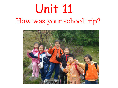 最新人教新目标七年级下册英语6 Unit 11 How was your school trip Section A精品课件