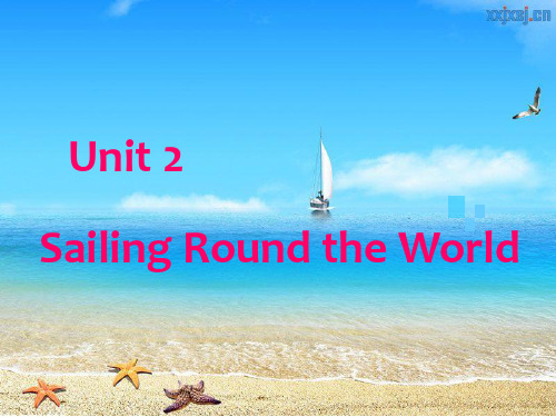 Unit_2_Sailing_Round_the_World__课件