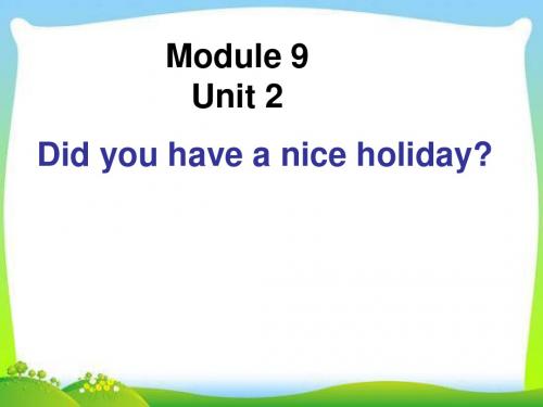 四年级下册英语课件-M9U2 Did you have a nice holiday｜外研社(三起)  (4) (共20张PPT)