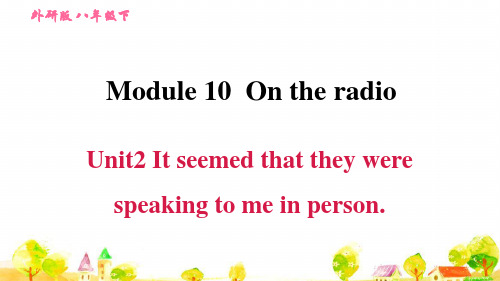 外研版八年级英语下册《Module 10》Unit2 It seemed that they wer