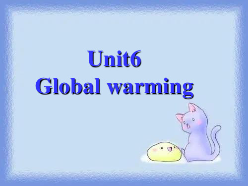 高二英语下册unit4 global warming 