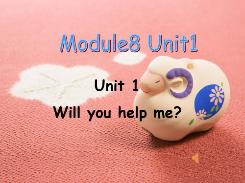 外研版五下Module8unit1-Will-you-help-me