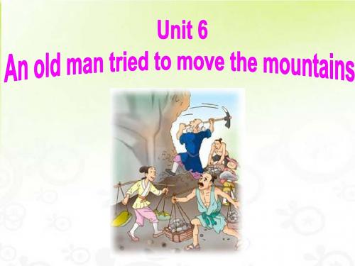 2014春人教新目标八下unit6_an_old_man_tried_to_move_the_mountains_Section_A_1