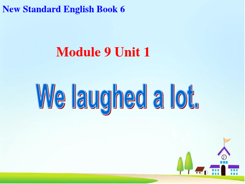 Module 9 Unit 1 We laughed a lot课件外研社版(三起)五年级英语下册