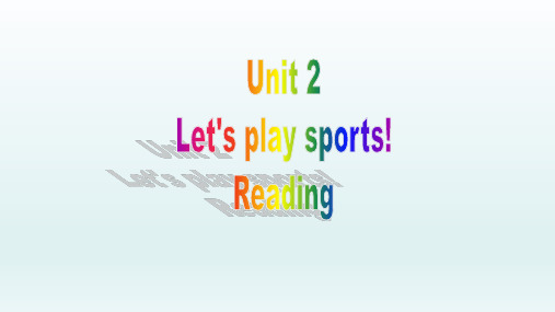 牛津译林版七年级英语上册：Unit 2 Let's play sports !  课件(共64张PPT)