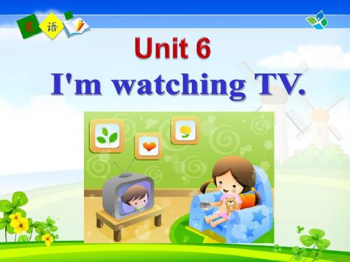 2014年秋新目标英语七下Unit 6 I'm watching TV  P1