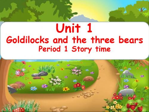 五年级上册英语课件-Unit 1 Goldilocks and the three bears Story time  牛津译林版(共18张PPT)