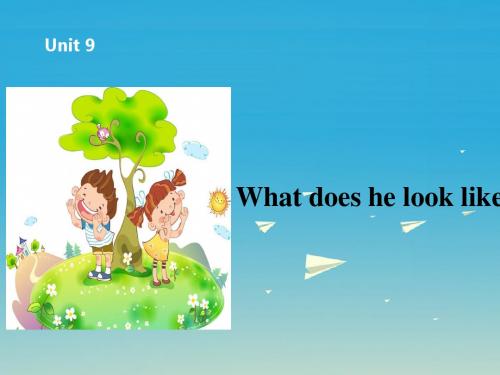 七年级英语下册Unit9Whatdoeshelooklike课件1(新版)人