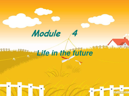 七年级英语下册：Module_4_Life_in_the_future全模块课件