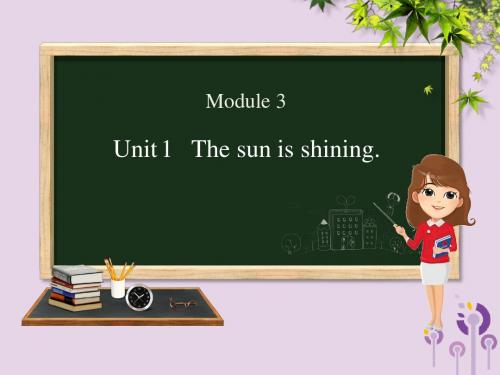 六年级英语下册Module3Unit1Thesunisshining课件外研版