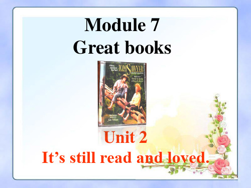 Module 7 Unit 2 It's still read and loved