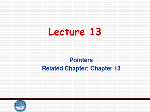 C语言程序设计(双语)课件Lecture 13  Pointers