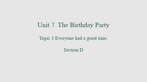 仁爱英语七年级下册 Unit 7 Topic 3 Section D 课件