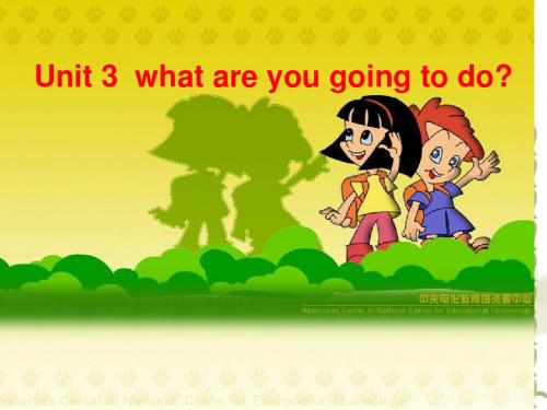 英语六年级上册 Unit3 what are you going to do
