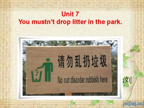 剑桥二级上Unit-7-You-mustn’t-drop-litter-in-the-park