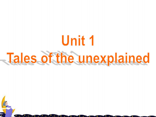牛津译林版高中英语必修二Unit 1《Tales of the unexplained》(Welcome to the unit)课件