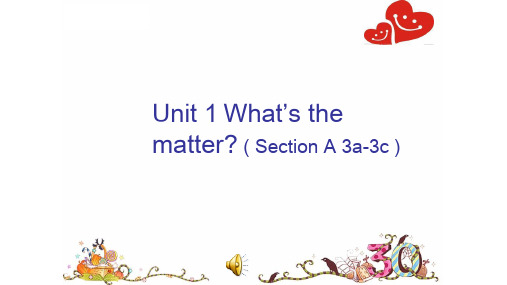 八年级英语下 Unit 1 What’s the matter( Section A 3a-3c )含视频与音乐