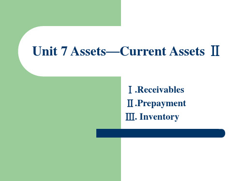 会计英语unit 7 Assets—Current Assets Ⅱ