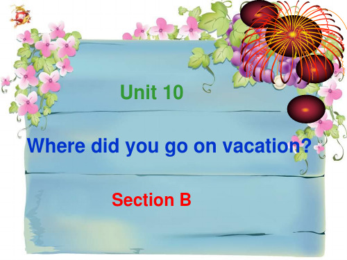 七年级英语Where did you go on vacation课件