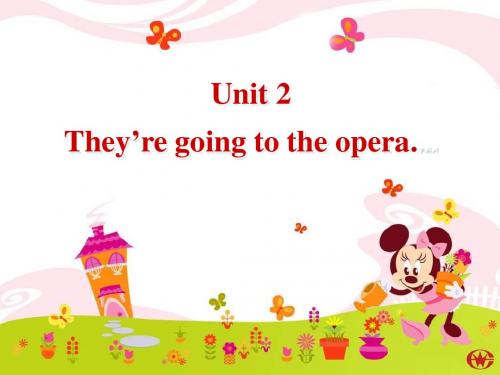 [名校联盟]天津市葛沽第三中学2012-2013学年七年级下学期英语：Unit2 They’re going to the opera