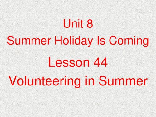 冀教版英语七年级下册Unit 8 Summer Holiday Is Coming Lesson 4