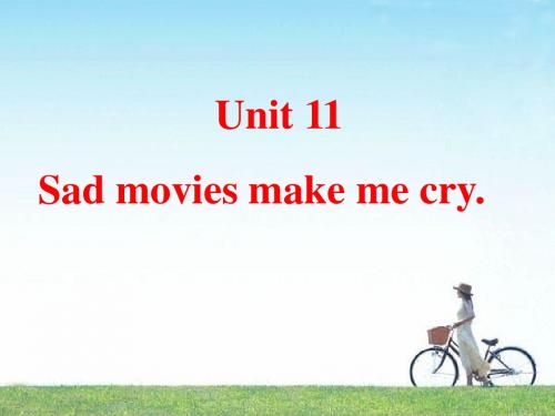 新人教版九年级初三英语Unit11_Sad_movies_make_me_cry课件