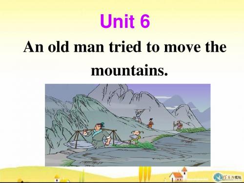 2014人教八年级下英语Unit_6_Unit_6An_old_man_trided_to_move__the__mountains_Section_B_1