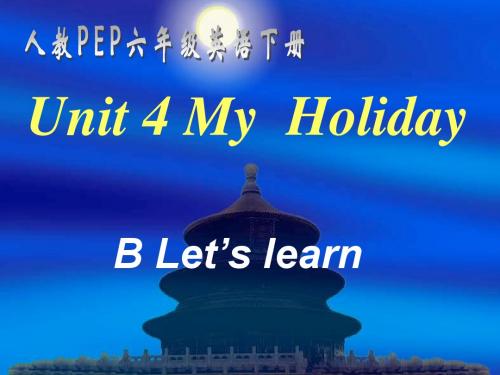 pep人教版六年级下册英语Unit4 My holiday B Let's Learn课件
