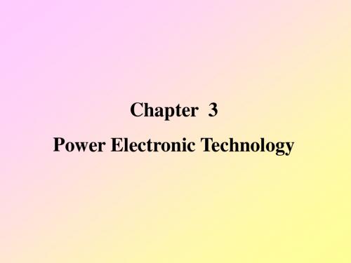 电气工程及其自动化专业英语 Chapter  3 Power Electronic Technology