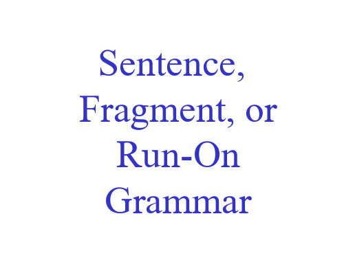 sentences, fragments, run ons
