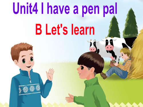 人教版PEP英语六年级上册Unit4 I have a pen pal B lets learn等
