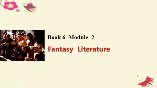 高考英语一轮复习 Module 2 Fantasy Literature课件 