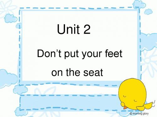 Unit 2 Don't put your feet on the seat
