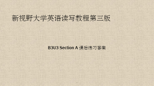 新视野大学英语第三版读写教程 B3U3Section A 课后练习答案ppt课件