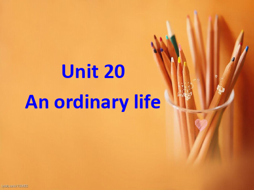 青少版新概念2BUnit20 an ordinary life ppt课件