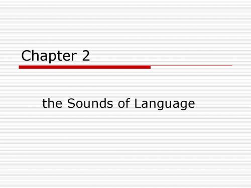 (刘润清版) chapter 2 the sounds of language