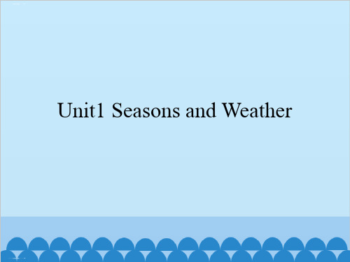五年级上册英语课件 Unit 1 Seasons and Weather｜粤人版(开心英语) PPT课件