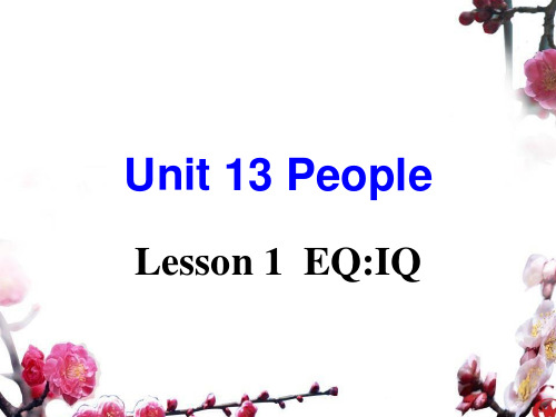 Unit 13 Lesson 1课件 EQ：IQ