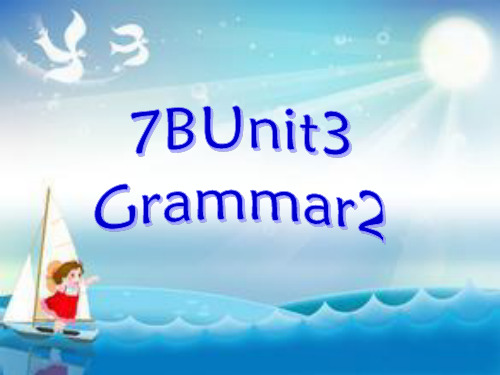 译林牛津版 7Bunit3 Grammar